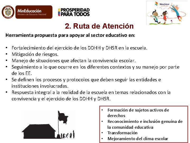 2. Ruta de Atención Herramienta propuesta para apoyar al sector educativo en: Fortalecimiento del