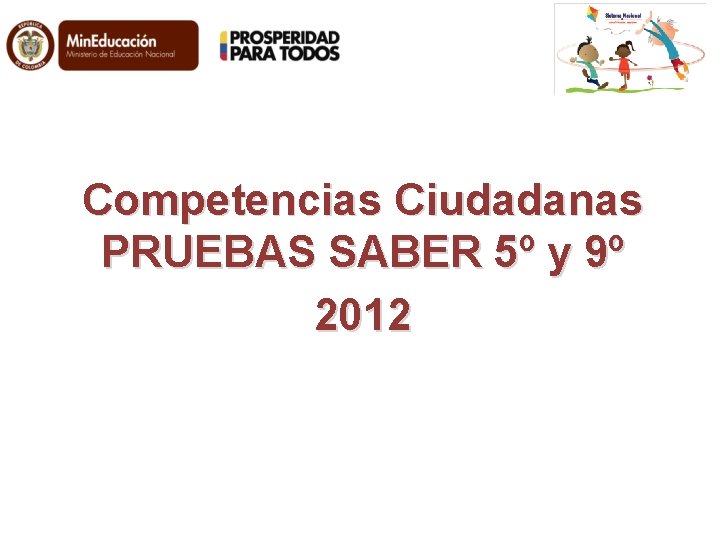 Competencias Ciudadanas PRUEBAS SABER 5º y 9º 2012 