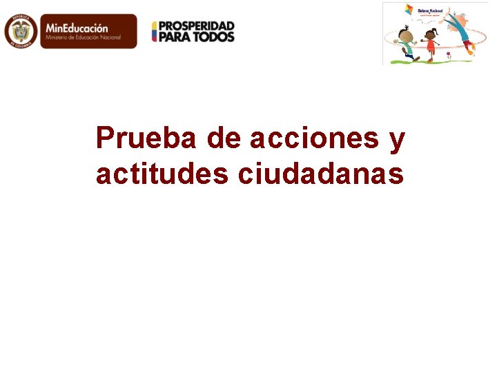 Prueba de acciones y actitudes ciudadanas 