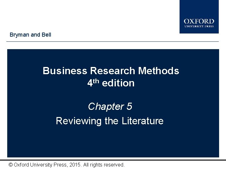 Bryman and names Bell Type author here Business Research Methods 4 th edition Chapter