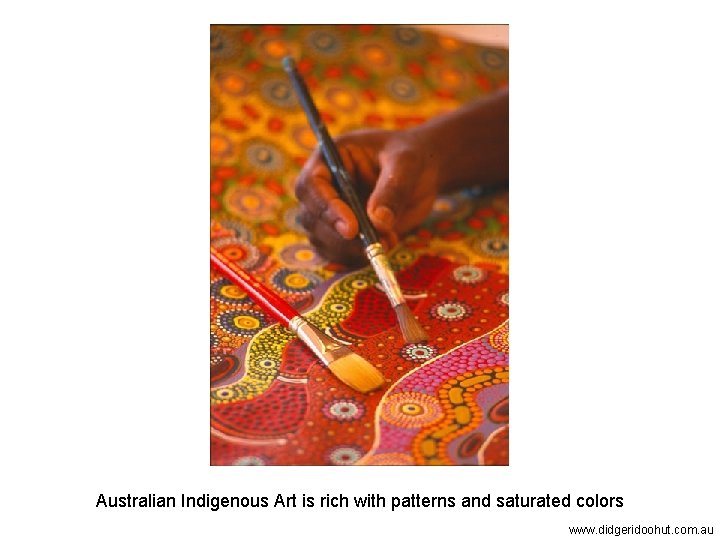 Australian Indigenous Art is rich with patterns and saturated colors www. didgeridoohut. com. au