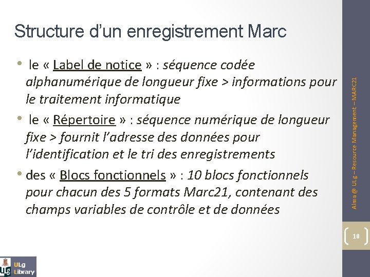 Structure d’un enregistrement Marc alphanumérique de longueur fixe > informations pour le traitement informatique