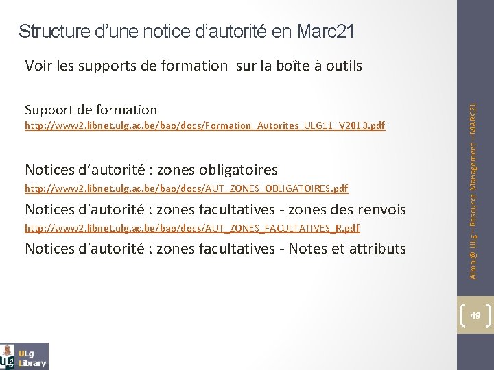 Structure d’une notice d’autorité en Marc 21 Support de formation http: //www 2. libnet.