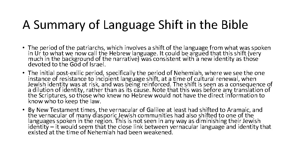 A Summary of Language Shift in the Bible • The period of the patriarchs,