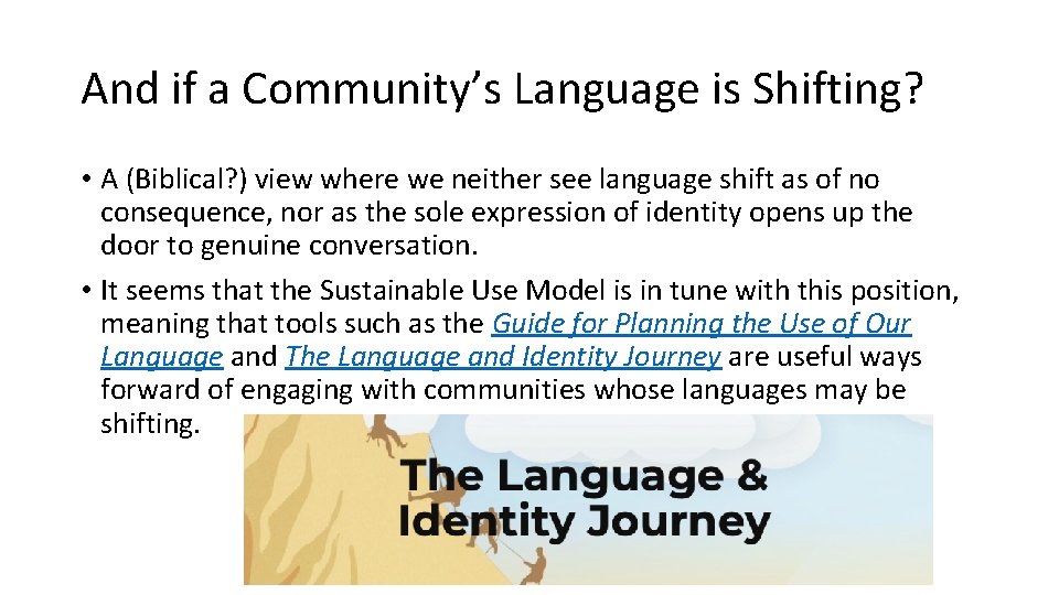 And if a Community’s Language is Shifting? • A (Biblical? ) view where we