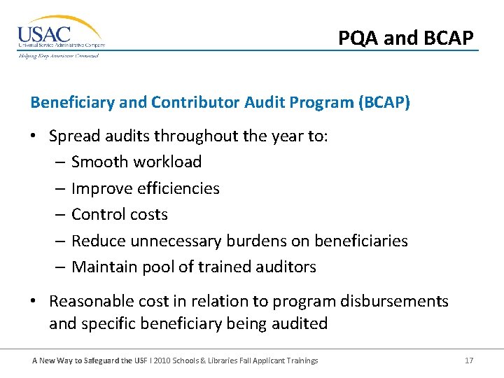 PQA and BCAP Beneficiary and Contributor Audit Program (BCAP) • Spread audits throughout the