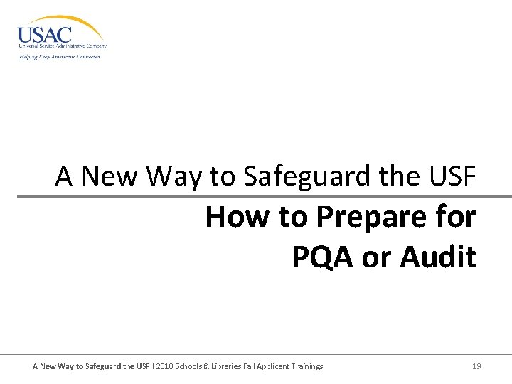 A New Way to Safeguard the USF How to Prepare for PQA or Audit