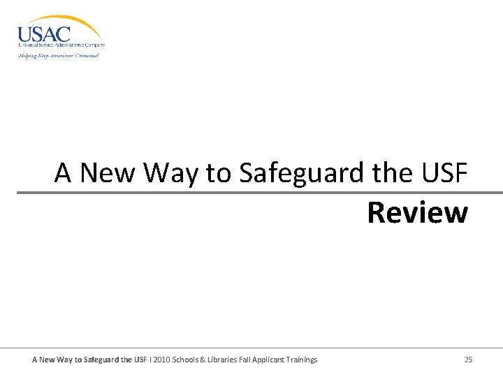 A New Way to Safeguard the USF Review A New Way to Safeguard the