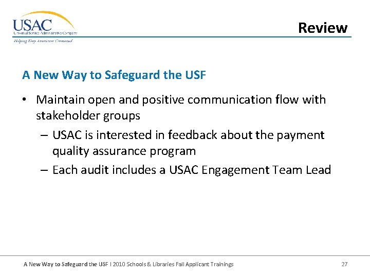 Review A New Way to Safeguard the USF • Maintain open and positive communication