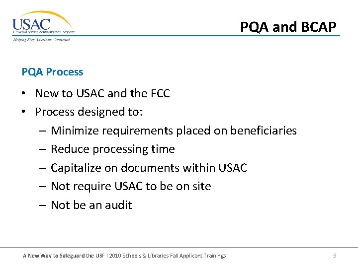 PQA and BCAP PQA Process • New to USAC and the FCC • Process