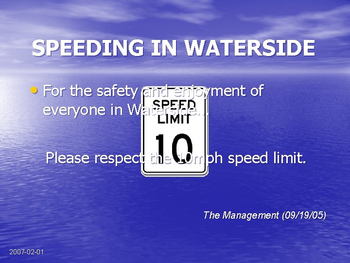 SPEEDING IN WATERSIDE • For the safety and enjoyment of everyone in Waterside. .