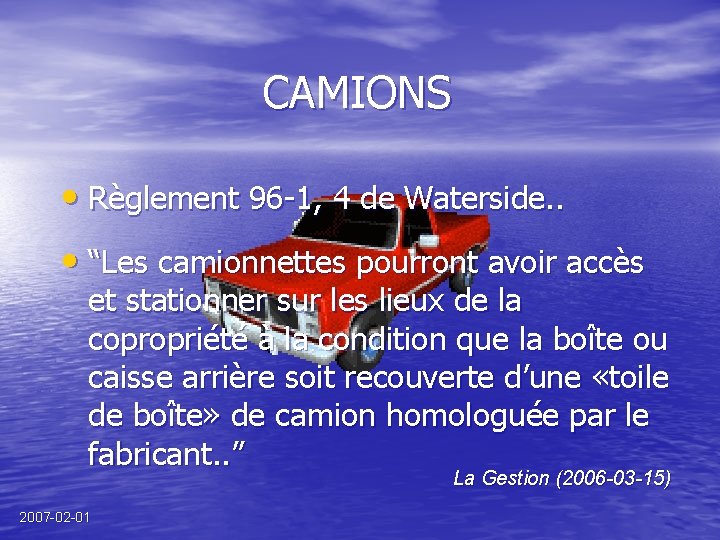 CAMIONS • Règlement 96 -1, 4 de Waterside. . • “Les camionnettes pourront avoir