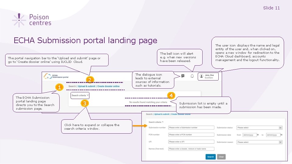 Slide 11 ECHA Submission portal landing page The portal navigation bar to the ‘Upload