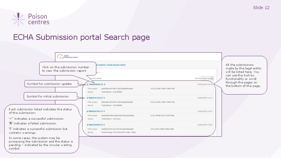 Slide 12 ECHA Submission portal Search page Click on the submission number to view