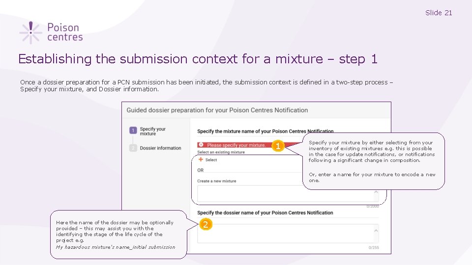 Slide 21 Establishing the submission context for a mixture – step 1 Once a
