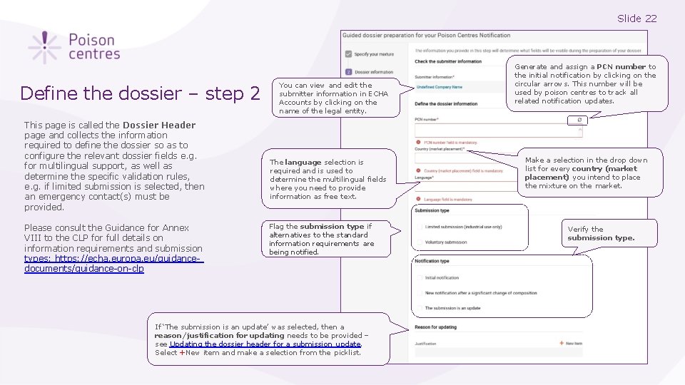 Slide 22 Define the dossier – step 2 This page is called the Dossier