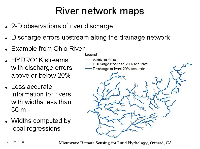 River network maps 2 -D observations of river discharge Discharge errors upstream along the
