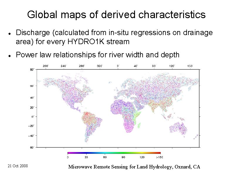 Global maps of derived characteristics Discharge (calculated from in-situ regressions on drainage area) for