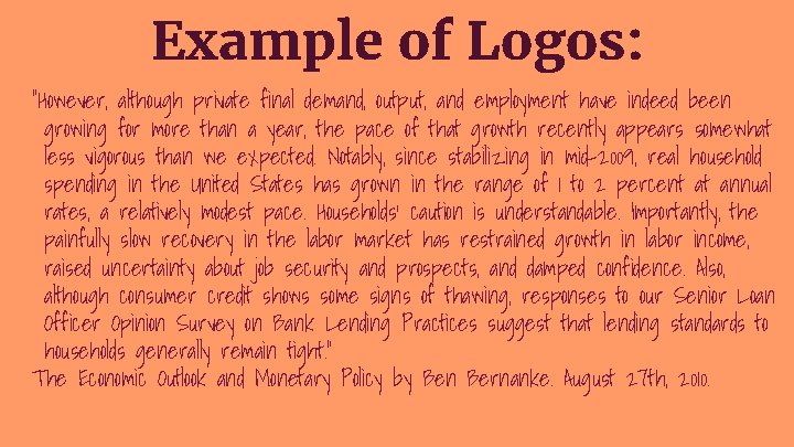Example of Logos: "However, although private final demand, output, and employment have indeed been Example of Logos: "However, although private final demand, output, and employment have indeed been