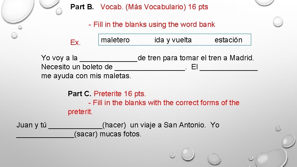 Part B. Vocab. (Más Vocabulario) 16 pts - Fill in the blanks using the
