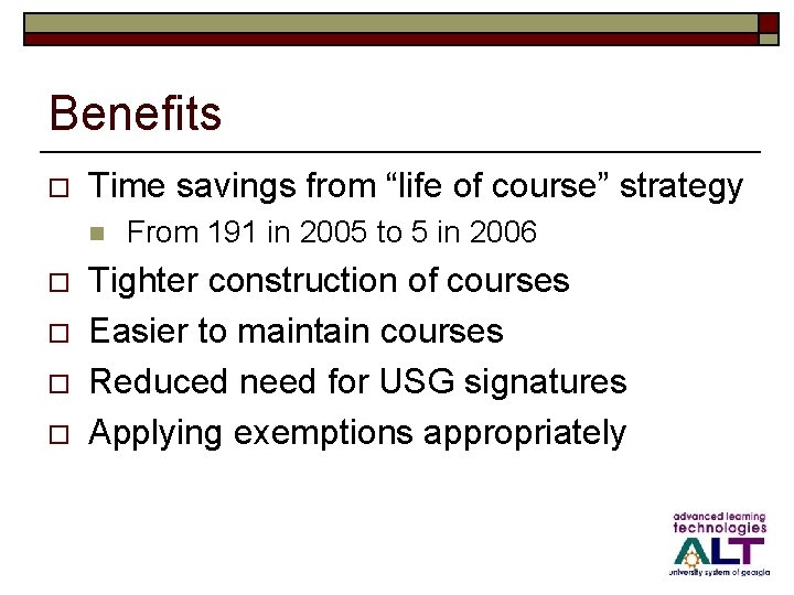 Benefits o Time savings from “life of course” strategy n o o From 191
