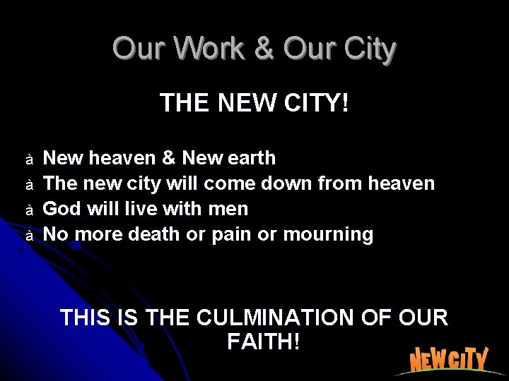Our Work & Our City THE NEW CITY! à à New heaven & New