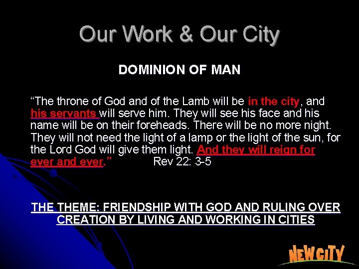 Our Work & Our City DOMINION OF MAN “The throne of God and of