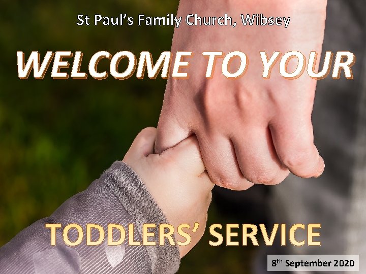 St Paul’s Family Church, Wibsey WELCOME TO YOUR 8 th September 2020 