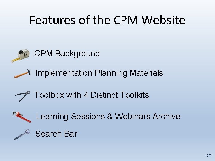 Features of the CPM Website CPM Background Implementation Planning Materials Toolbox with 4 Distinct