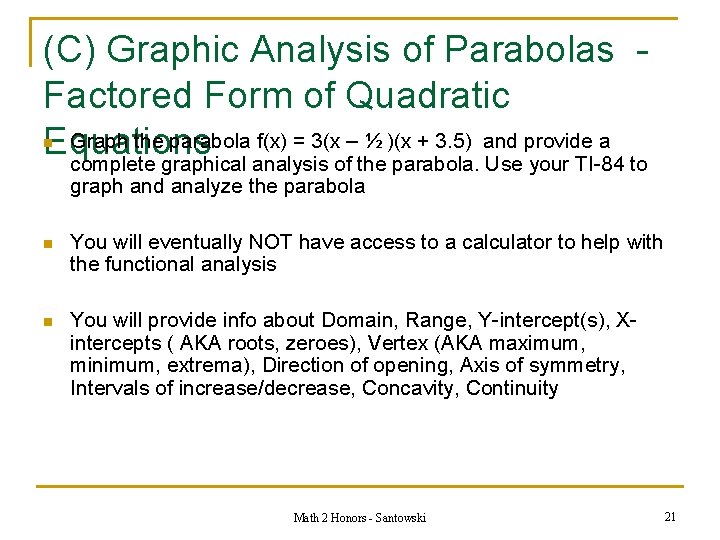 (C) Graphic Analysis of Parabolas Factored Form of Quadratic Graph the parabola f(x) =