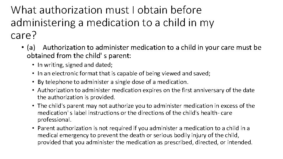 What authorization must I obtain before administering a medication to a child in my