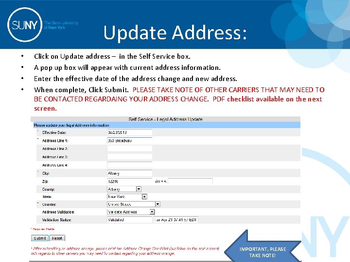 Update Address: • • Click on Update address – in the Self Service box.