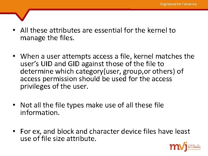 Engineered for Tomorrow •  • All these attributes are essential for the kernel