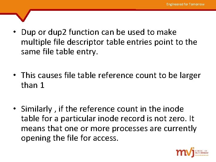 Engineered for Tomorrow • Dup or dup 2 function can be used to make