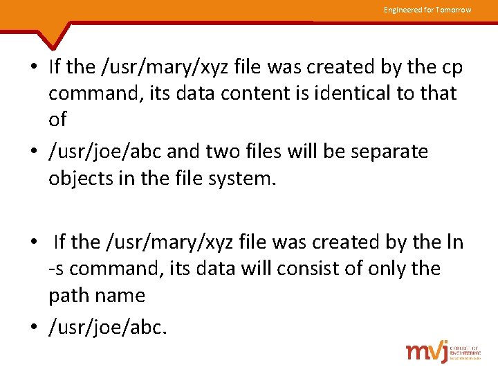 Engineered for Tomorrow • If the /usr/mary/xyz file was created by the cp command,