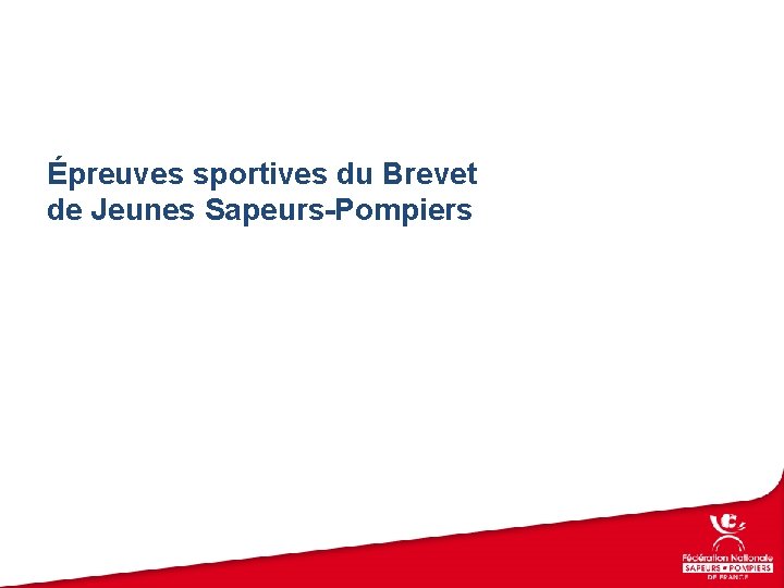 Épreuves sportives du Brevet de Jeunes Sapeurs-Pompiers 