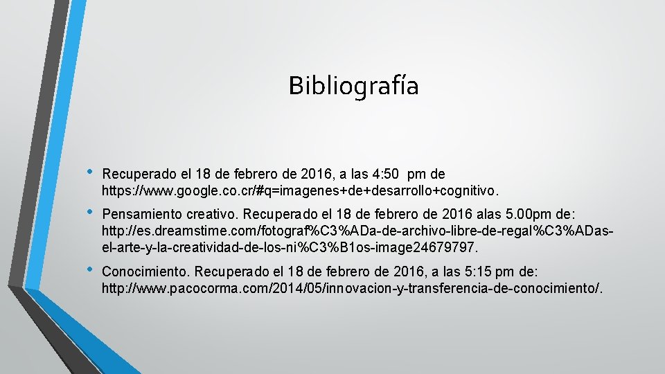 Bibliografía • Recuperado el 18 de febrero de 2016, a las 4: 50 pm