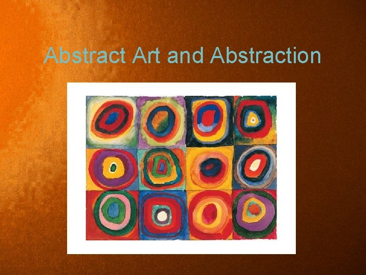 Abstract Art and Abstraction 