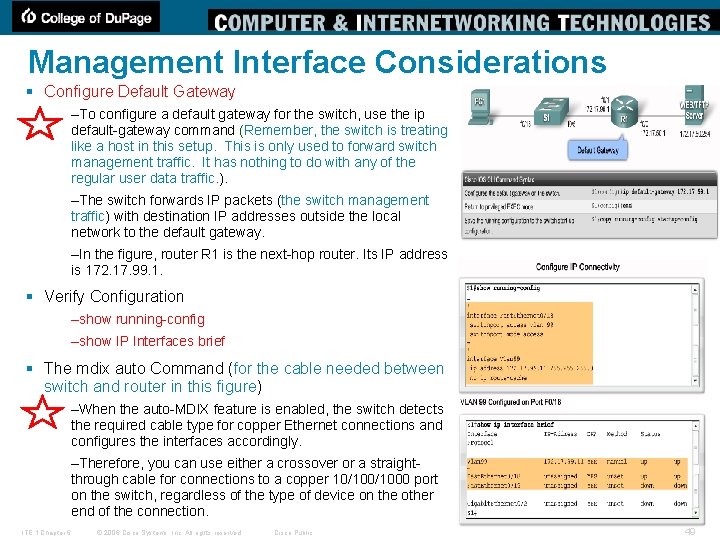 Management Interface Considerations § Configure Default Gateway –To configure a default gateway for the