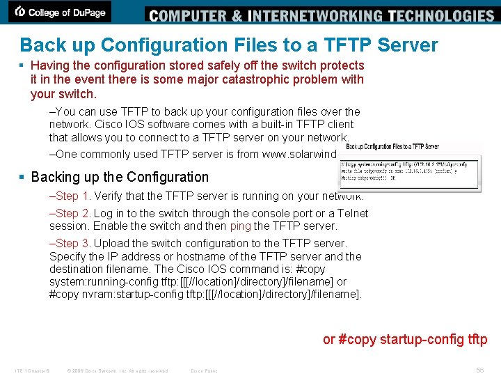 Back up Configuration Files to a TFTP Server § Having the configuration stored safely
