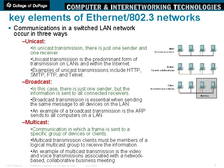 key elements of Ethernet/802. 3 networks § Communications in a switched LAN network occur