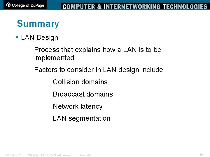 Summary § LAN Design Process that explains how a LAN is to be implemented