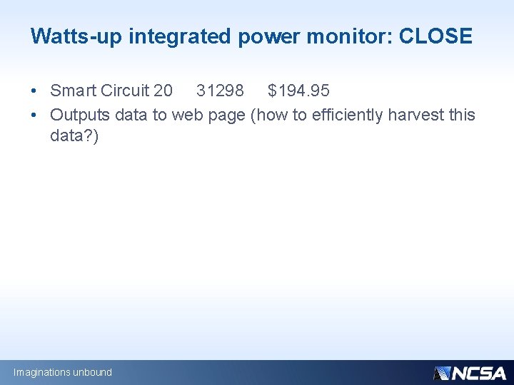 Watts-up integrated power monitor: CLOSE • Smart Circuit 20 31298 $194. 95 • Outputs