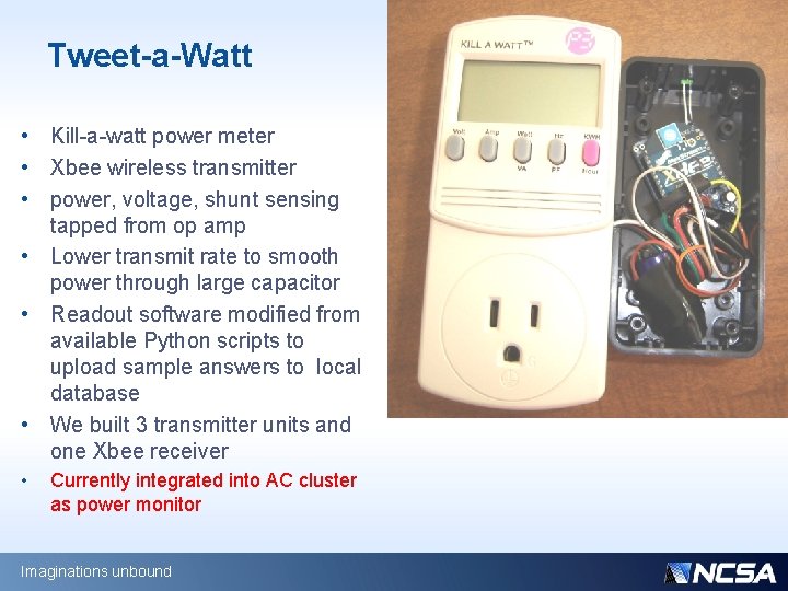 Tweet-a-Watt • Kill-a-watt power meter • Xbee wireless transmitter • power, voltage, shunt sensing