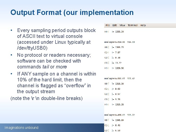 Output Format (our implementation • Every sampling period outputs block of ASCII text to