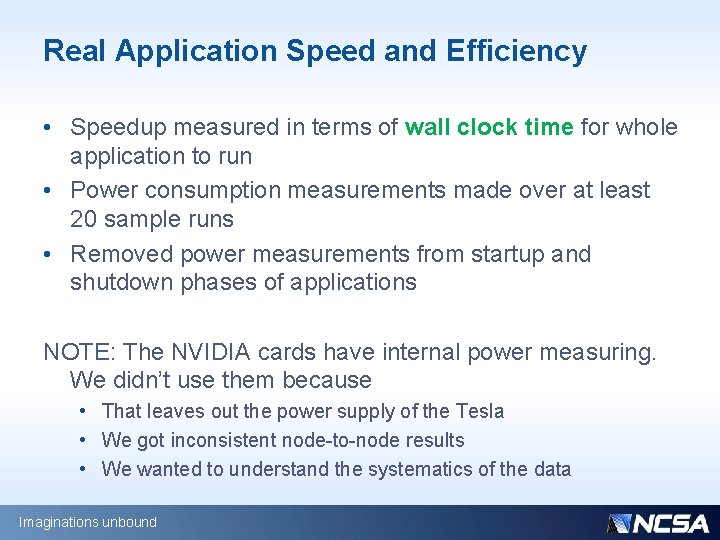 Real Application Speed and Efficiency • Speedup measured in terms of wall clock time