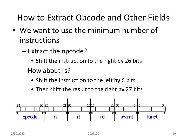 How to Extract Opcode and Other Fields • We want to use the minimum