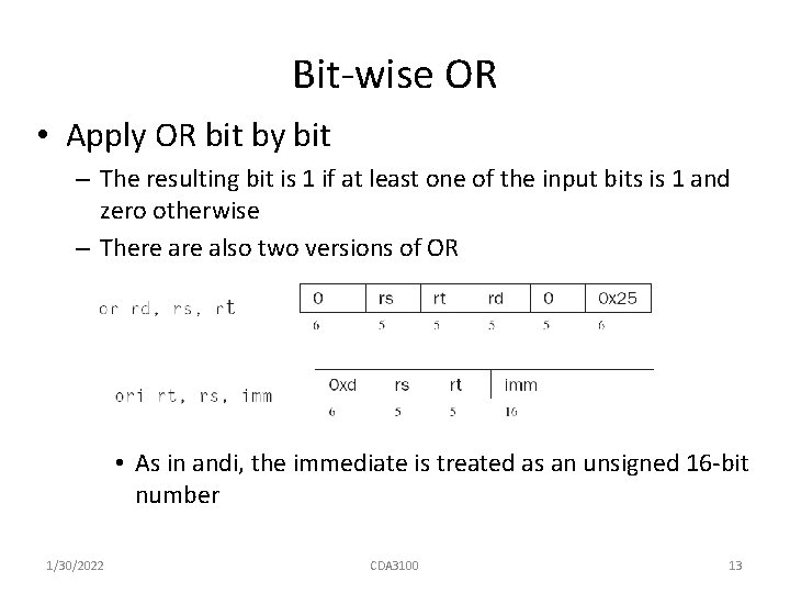 Bit-wise OR • Apply OR bit by bit – The resulting bit is 1