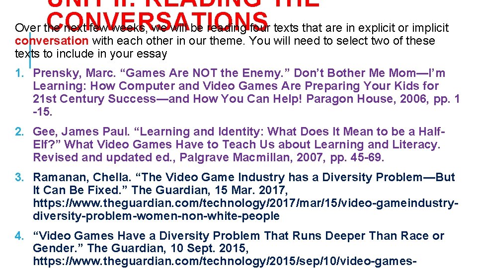 UNIT II: READING THE CONVERSATIONS Over the next few weeks, we will be reading