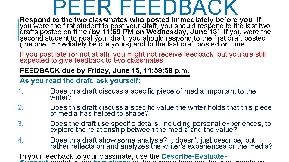 PEER FEEDBACK Respond to the two classmates who posted immediately before you. If you